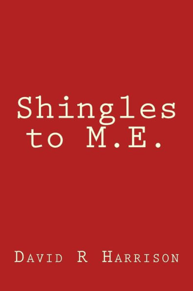 Shingles To M.E.