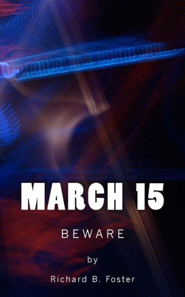 March 15: Beware