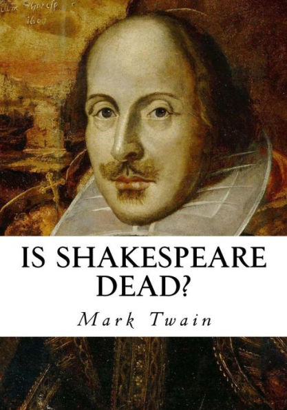 Is Shakespeare Dead? - 9781534866218