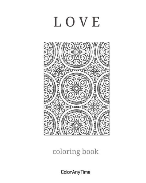 Love: 25 Coloring Pages And Love Quotes To Boost Your Day (Coloranytime)