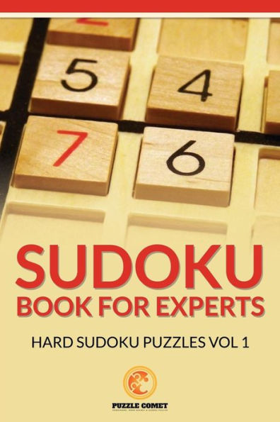Sudoku Book For Experts: Hard Sudoku Puzzles Vol 1