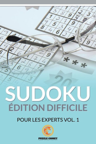 Sudoku ?dition Difficile Pour Les Experts Vol. 1 (French Edition)