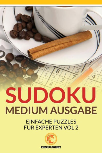 Sudoku Medium Ausgabe: Einfache Puzzles F?r Experten Vol 2 (German Edition)