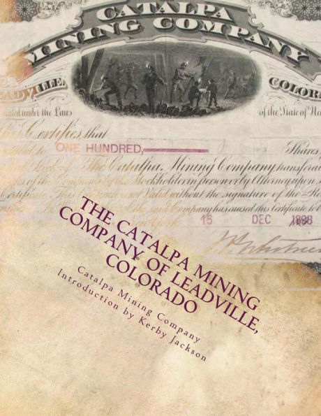 The Catalpa Mining Company Of Leadville, Colorado
