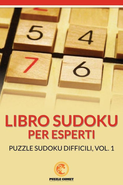 Libro Sudoku Per Esperti: Puzzle Sudoku Difficili, Vol.1 (Italian Edition)