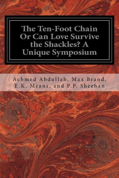 The Ten-Foot Chain Or Can Love Survive The Shackles? A Unique Symposium