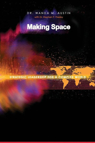 Making Space: Strategic Leadership For A Complex World