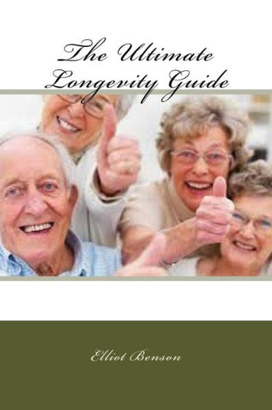 The Ultimate Longevity Guide - 9781534880269