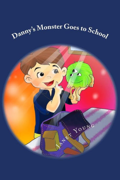 Danny's Monster Goes To School (Danny Books)