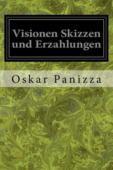 Visionen Skizzen Und Erzahlungen (German Edition)