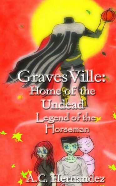 Gravesville: Home Of The Undead - Legend Of The Horseman