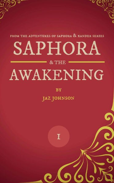 Saphora: & The Awakening (Adventures Of Saphora & Xander)