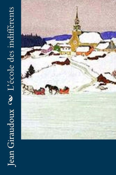 L’École Des Indifférents (French Edition)