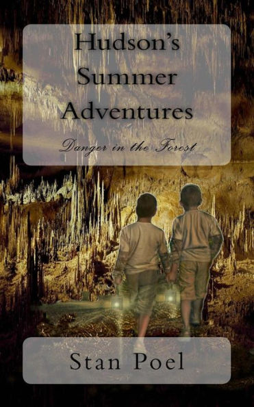 Hudson's Summer Adventures: Danger In The Forest