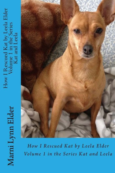 How I Rescued Kat: By Leela Elder Book 1