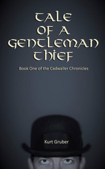 Tale Of A Gentleman Thief (The Cadwaller Chronicles)
