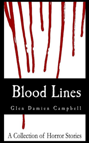 Blood Lines: A Collection Of Horror Stories