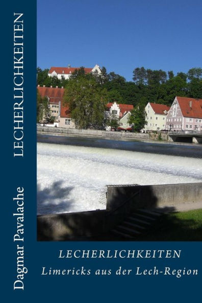 Lecherlichkeiten: Limericks Aus Der Lech-Region (German Edition)