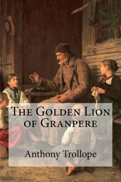 The Golden Lion Of Granpere - 9781534931909