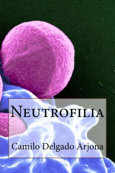 Neutrofilia (Spanish Edition)