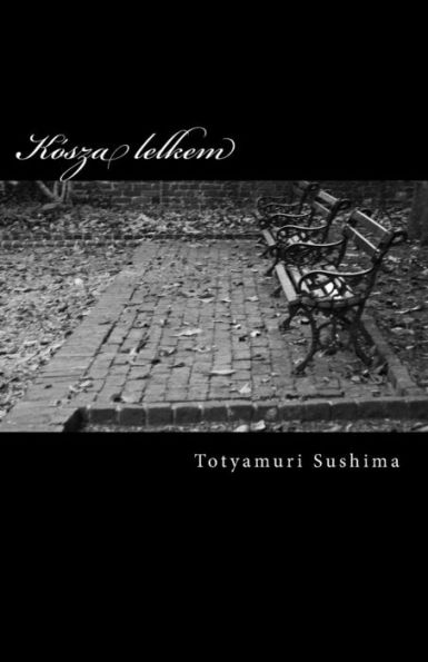 Kosza Lelkem (Hungarian Edition)