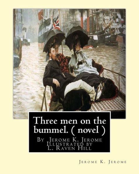 Three Men On The Bummel.By Jerome K. Jerome Illustrated By L. Raven Hill: Leonard Raven-Hill (10 March 1867 - 31 March 1942) Was An English Artist, Illustrator And Cartoonist.