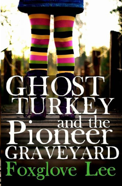 Ghost Turkey And The Pioneer Graveyard (American English) (Madison And Mustache)