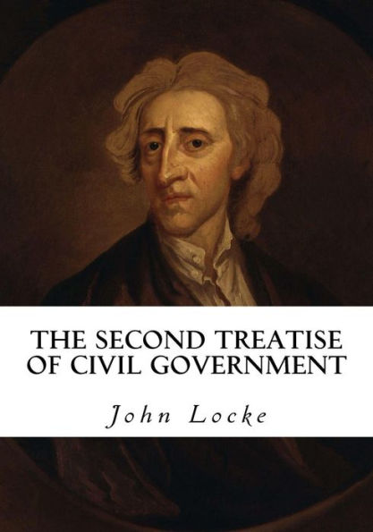 The Second Treatise Of Civil Government