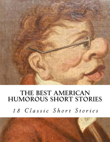 The Best American Humorous Short Stories - 9781534946965