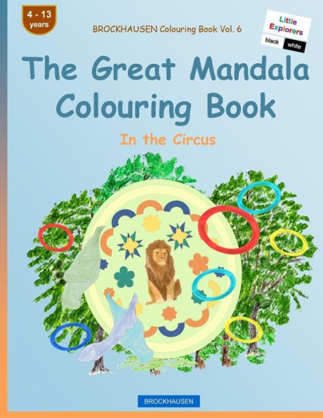 Brockhausen Colouring Book Vol. 6 - The Great Mandala Colouring Book: In The Circus