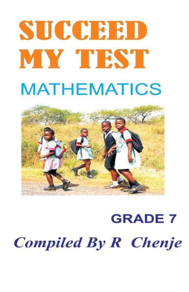 Succeed My Test: Grade 7 Mathematics