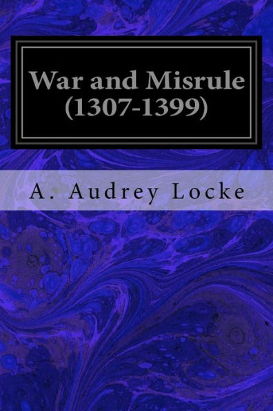 War And Misrule (1307-1399) - 9781534956384