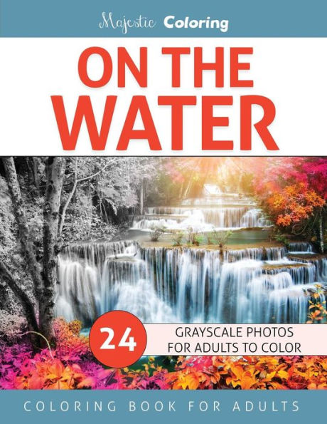 On The Water: Grayscale Photo Coloring For Adults