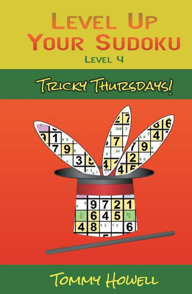 Level Up Your Sudoku Level 4: Tricky Thursdays
