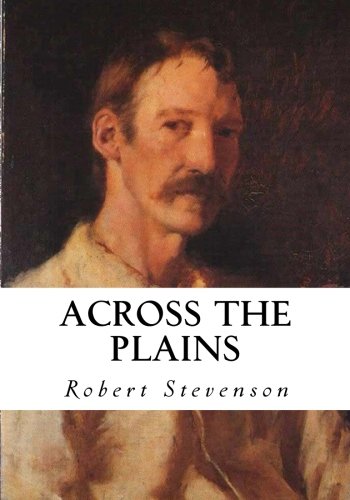 Across The Plains: With Other Memories And Essays - 9781534972551