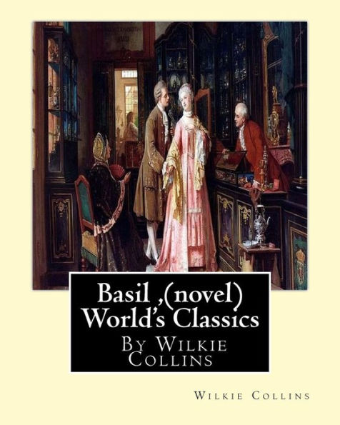 Basil , By Wilkie Collins (Novel) World's Classics