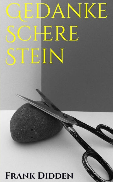 Gedanke Schere Stein (German Edition)