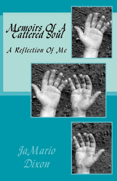 Memoirs Of A Tattered Soul: A Story Of Me