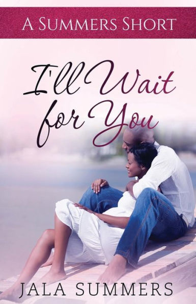 I'Ll Wait For You: A Summers Short