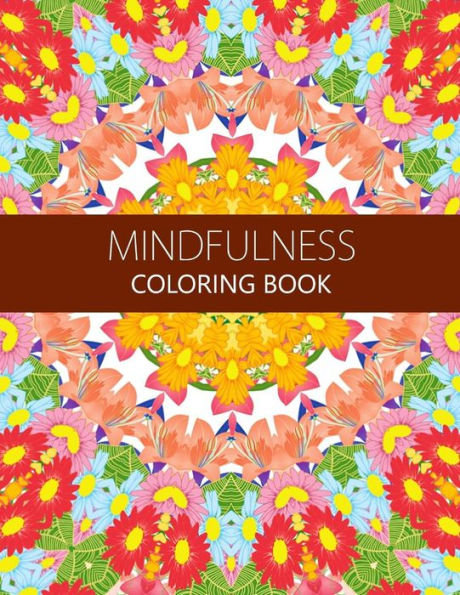 Mindfulness Coloring Book: How To Meditate For Lifelong Peace, Focus And Happiness (Adults And Kids) Coloring Pages For Adults
