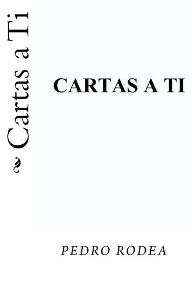 Cartas A Ti (Spanish Edition)