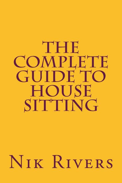 The Complete Guide To House Sitting
