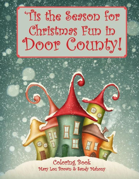 tis The Season For Christmas Fun In Door County Coloring Book