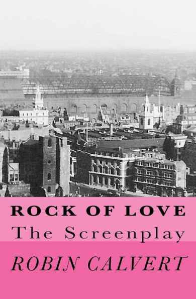 Rock Of Love: The Screenplay