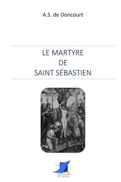 Le Martyre De Saint Sébastien (French Edition)