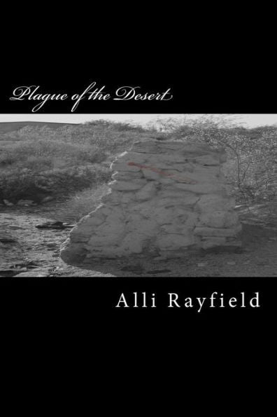 Plague Of The Desert: A Plague Of The Dead Novel
