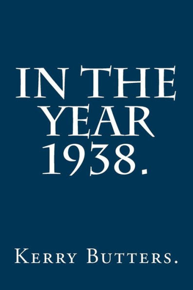 In The Year 1938.