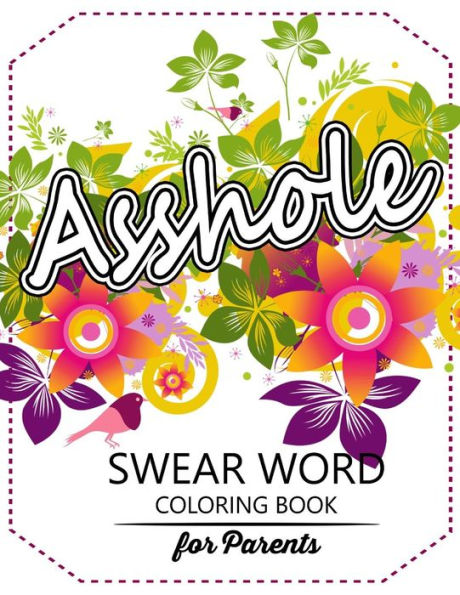 Swear Word Coloring Book For Parents: Adult Coloring Books ,Unleash Your Inner-Parent! - 9781535022071