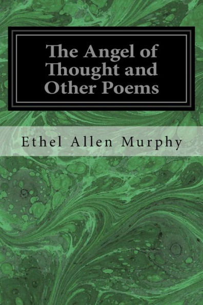 The Angel Of Thought And Other Poems