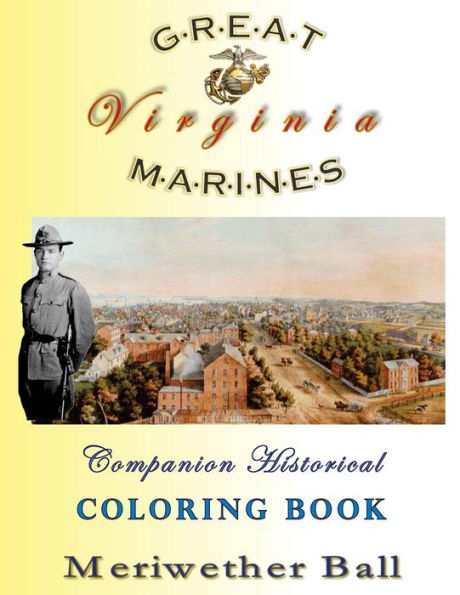 Great Marines Of Virginia Historical Coloring Book: For Adults And Children (Great Marines Historical Coloring Books)